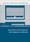 Petra Grimm/Tobias O. Keber/Oliver Zöllner (Hrsg.)(2015): Anonymität und Transparenz in der digitalen Gesellschaft